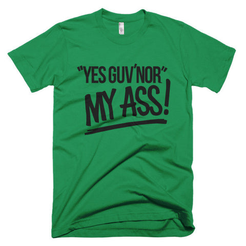 BR82 T-Shirt War: 'Yes Guv'nor My Ass' Crew Tee - COLLECTOR'S EDITION